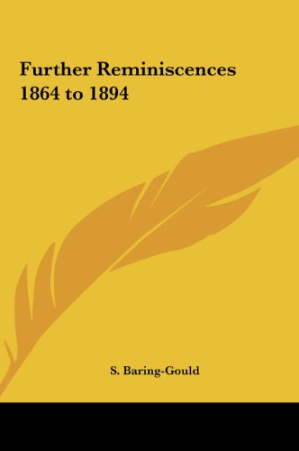 Further Reminiscences 1864 to 1894 (9781161402841) by Baring-Gould, S.