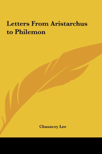 Letters from Aristarchus to Philemon (9781161404005) by Lee, Chauncey