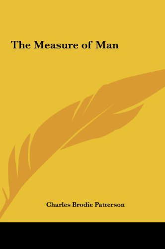 The Measure of Man (9781161405422) by Patterson, Charles Brodie