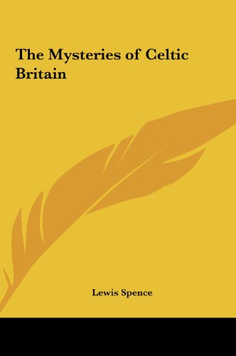 9781161410075: The Mysteries of Celtic Britain