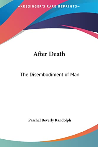 9781161411157: After Death: The Disembodiment of Man