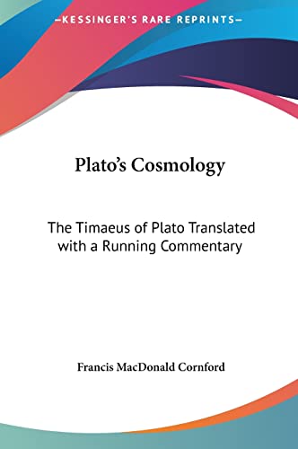 9781161411782: Plato's Cosmology: The Timaeus of Plato Translated with a Running Commentary