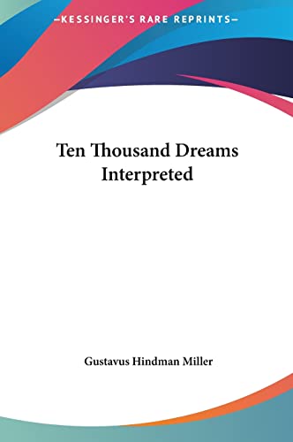 9781161416176: Ten Thousand Dreams Interpreted