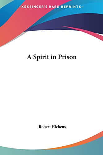A Spirit in Prison (9781161418972) by Hichens, Robert