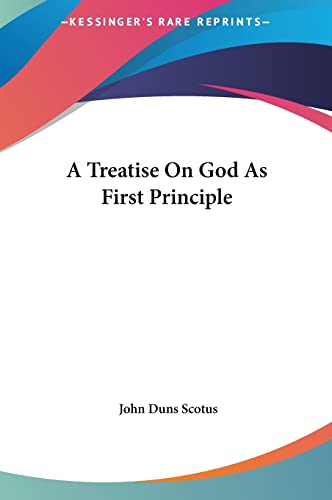 9781161419368: A Treatise on God as First Principle