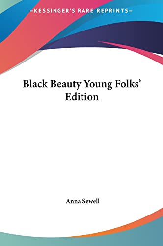 Black Beauty Young Folks' Edition (9781161424324) by Sewell, Anna