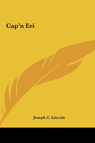 Cap'n Eri (9781161425659) by Lincoln, Joseph C.