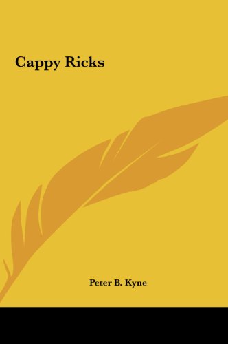 Cappy Ricks (9781161425703) by Kyne, Peter B.