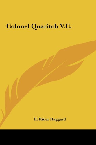 Colonel Quaritch V.C. (9781161426779) by Haggard, H. Rider