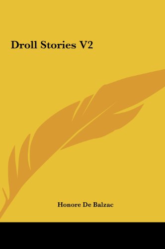 Droll Stories V2 (9781161429190) by De Balzac, Honore