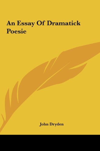 An Essay Of Dramatick Poesie (9781161430196) by Dryden, John