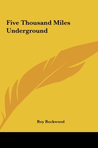 Five Thousand Miles Underground (9781161431650) by Rockwood, Roy