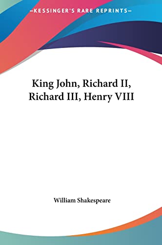 Stock image for King John, Richard II, Richard III, Henry VIII for sale by ALLBOOKS1