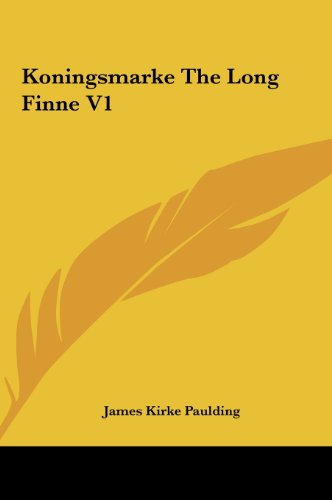 Koningsmarke The Long Finne V1 (9781161438512) by Paulding, James Kirke