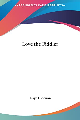 Love the Fiddler (9781161440621) by Osbourne, Professor Lloyd