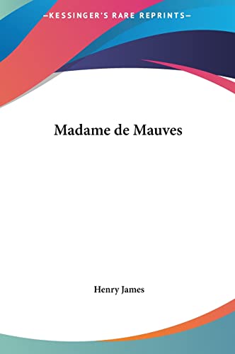 Madame de Mauves (9781161440843) by James, Henry