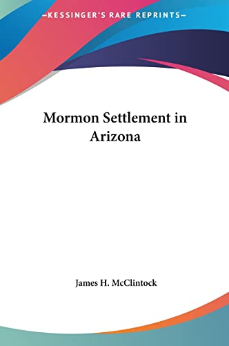 9781161443400: Mormon Settlement in Arizona