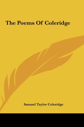 The Poems of Coleridge (9781161448863) by Coleridge, Samuel Taylor