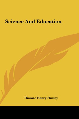 Science And Education (9781161451894) by Huxley, Thomas Henry