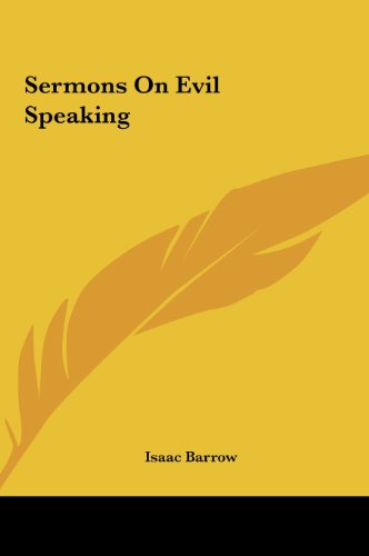 Sermons on Evil Speaking (9781161452167) by Barrow, Isaac
