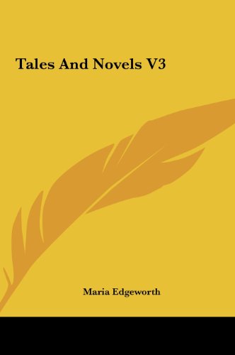 Tales And Novels V3 (9781161455137) by Edgeworth, Maria