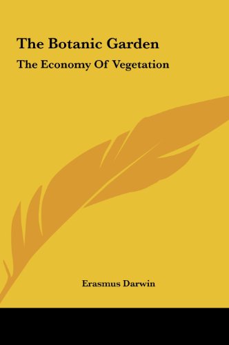 9781161458091: The Botanic Garden: The Economy Of Vegetation