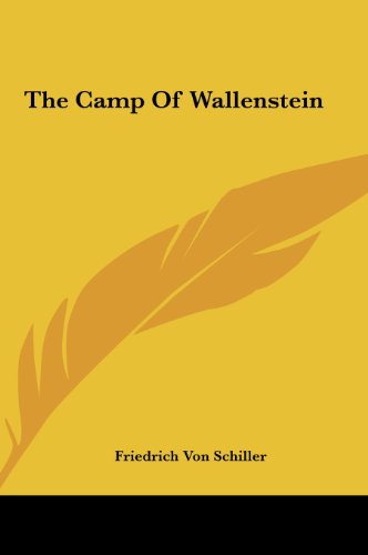 The Camp Of Wallenstein (9781161458831) by Schiller, Friedrich Von