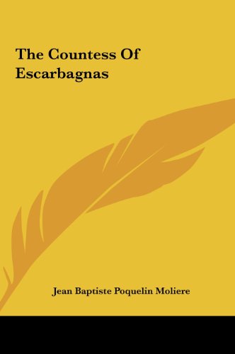 The Countess Of Escarbagnas (9781161460315) by Moliere, Jean Baptiste Poquelin