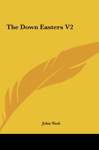 The Down Easters V2 (9781161461657) by Neal, John