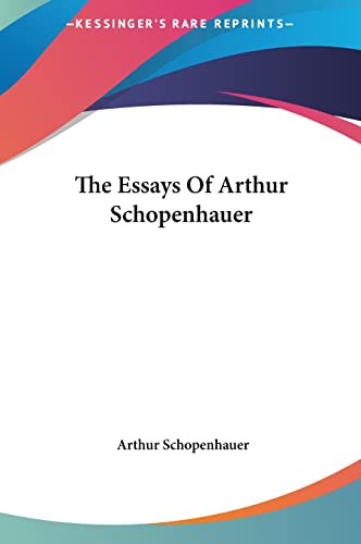 The Essays Of Arthur Schopenhauer (9781161462500) by Schopenhauer, Arthur