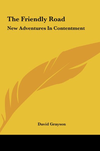 The Friendly Road: New Adventures In Contentment (9781161463842) by Grayson, David