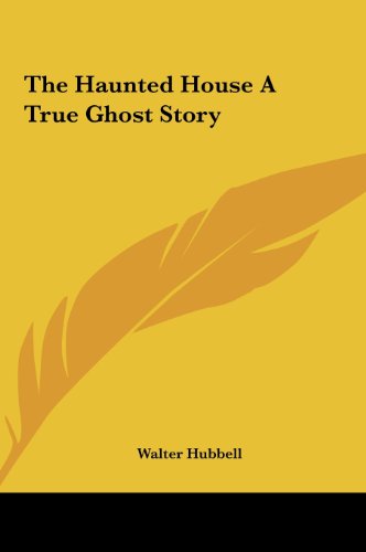 9781161465549: The Haunted House A True Ghost Story