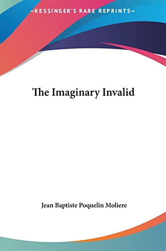 The Imaginary Invalid (9781161466706) by Moliere, Jean-Baptiste