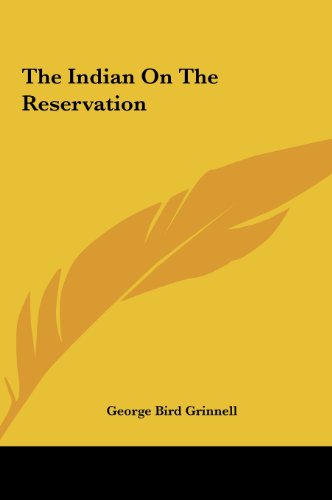 9781161466836: The Indian on the Reservation