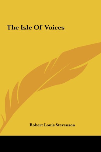 The Isle Of Voices (9781161467260) by Stevenson, Robert Louis