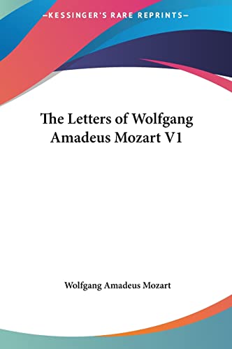 9781161468205: The Letters Of Wolfgang Amadeus Mozart V1