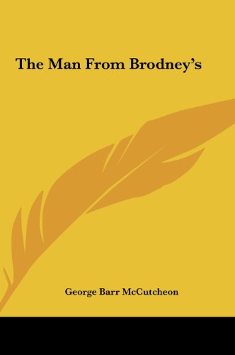 The Man from Brodney's the Man from Brodney's (9781161469943) by McCutcheon, George Barr