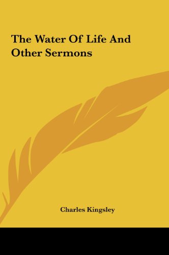 The Water Of Life And Other Sermons (9781161480627) by Kingsley, Charles