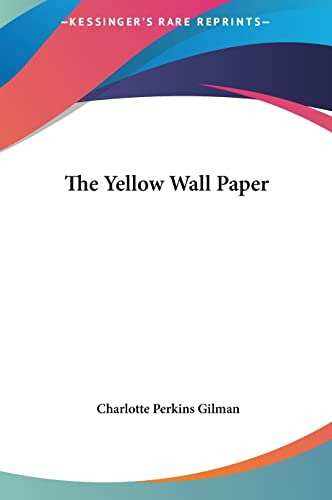 9781161481846: The Yellow Wall Paper