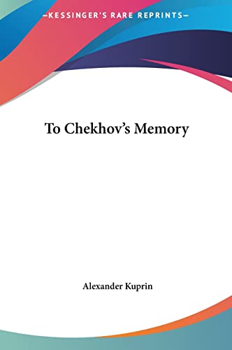 To Chekhov's Memory (9781161482737) by Kuprin, Alexander