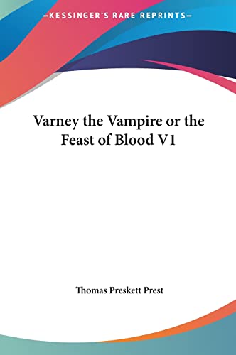 9781161484298: Varney The Vampire Or The Feast Of Blood V1