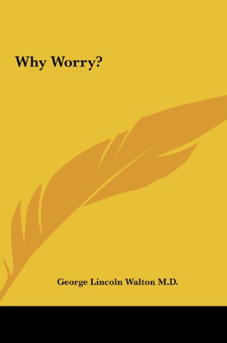 9781161485646: Why Worry?