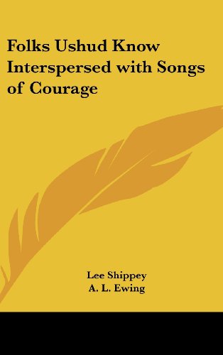 9781161487077: Folks Ushud Know Interspersed with Songs of Courage