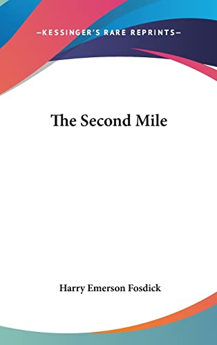 The Second Mile (9781161490824) by Fosdick, Harry Emerson