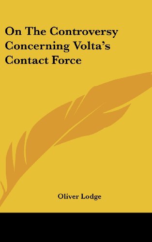 On The Controversy Concerning Volta's Contact Force (9781161495492) by Lodge, Oliver