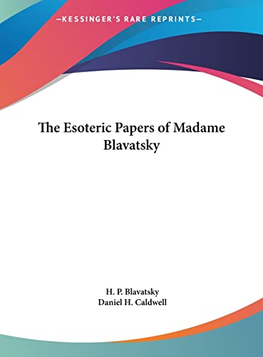 9781161496345: The Esoteric Papers of Madame Blavatsky