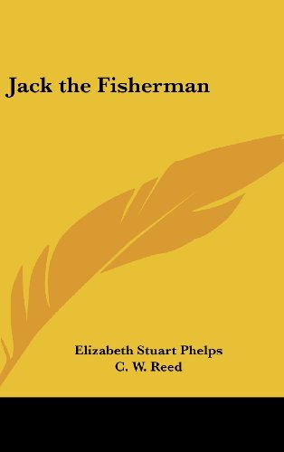 Jack the Fisherman (9781161497601) by Phelps, Elizabeth Stuart