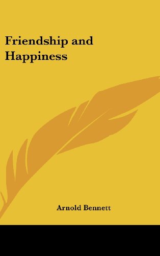 Friendship and Happiness (9781161498189) by Bennett, Arnold