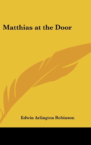 Matthias at the Door (9781161498530) by Robinson, Edwin Arlington
