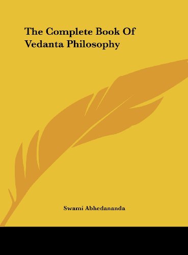 The Complete Book Of Vedanta Philosophy (9781161499483) by Abhedananda, Swami